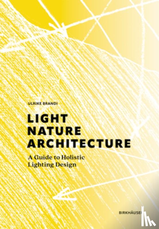 Brandi, Ulrike - Light, Nature, Architecture