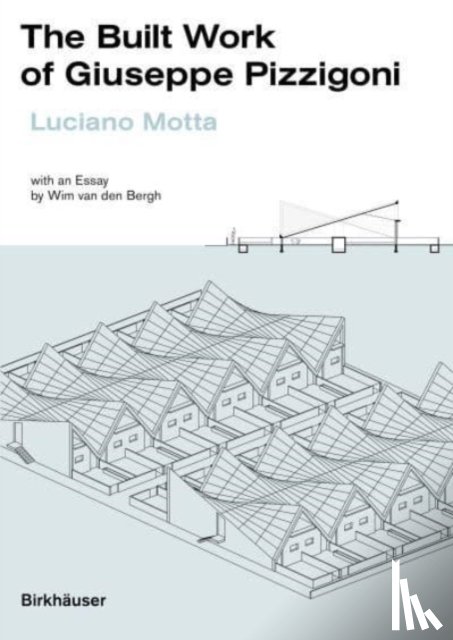 Motta, Luciano - The Built Work of Giuseppe Pizzigoni