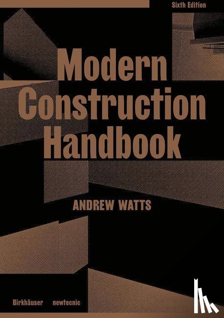 Watts, Andrew - Modern Construction Handbook