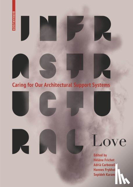  - Infrastructural Love