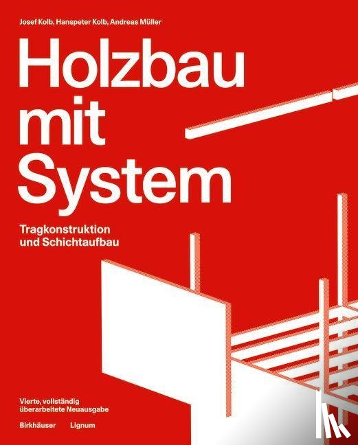 Kolb, Josef, Kolb, Hanspeter, Muller, Andreas - Holzbau mit System