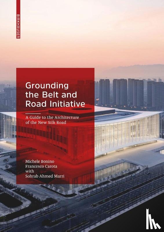 Bonino, Michele, Carota, Francesco, Marri, with Sohrab Ahmed - New Silk Road