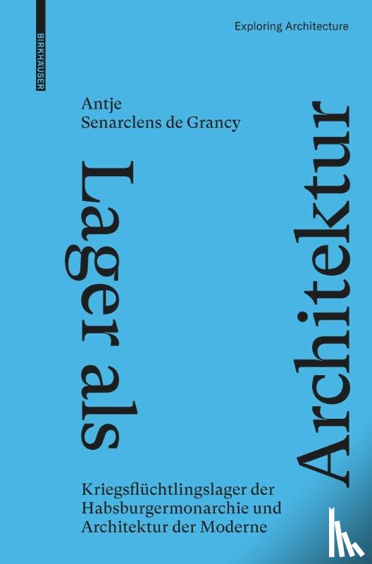 Senarclens de Grancy, Antje - Lager Als Architektur