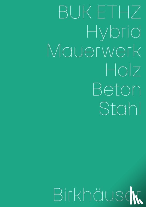  - Hybrid, Mauerwerk, Beton, Holz, Stahl