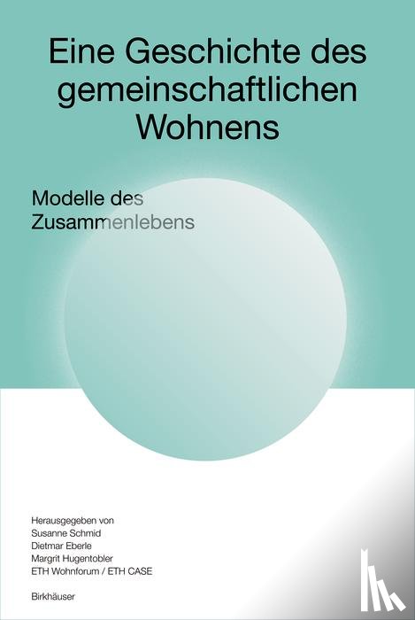 Schmid, Susanne - Eine Geschichte des gemeinschaftlichen Wohnens