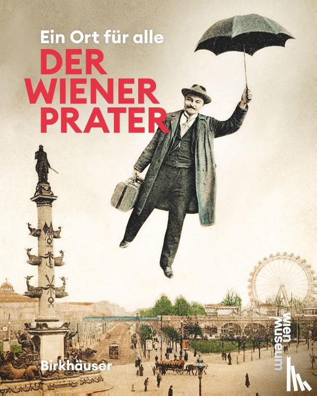 Schwarz, Werner Michael, Winkler, Susanne - Der Wiener Prater