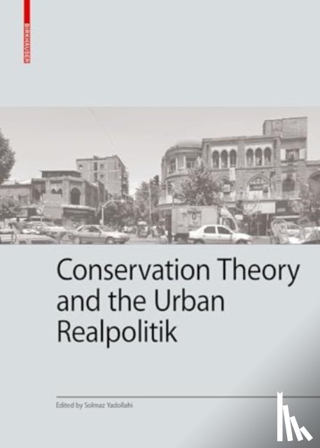  - Conservation Theory and the Urban Realpolitik