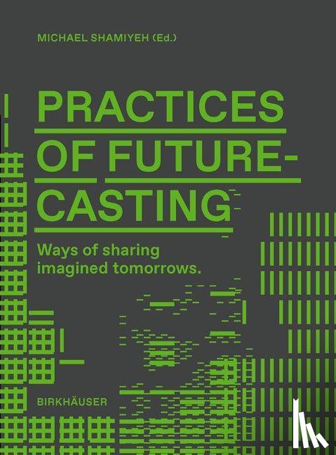  - Practices of Futurecasting