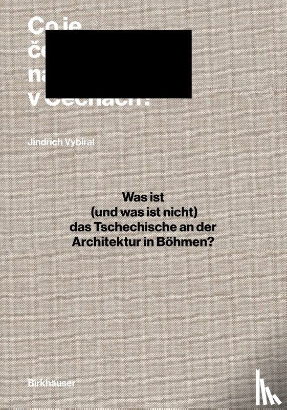 Vybíral, Jind¿ich - Was ist (und was ist nicht) das Tschechische an der Architektur in Bohmen?