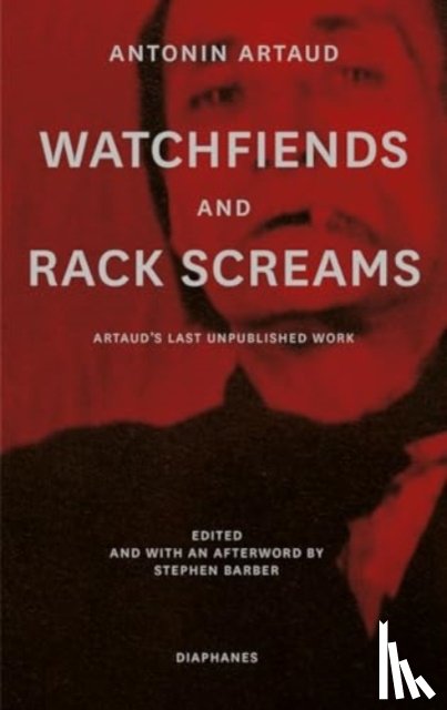 Artaud, Antonin - Watchfiends and Rack Screams