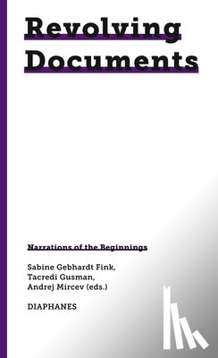  - Revolving Documents—Narrations of the Beginnings