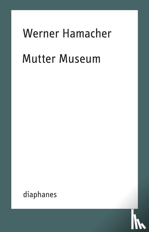 Hamacher, Werner - Mutter Museum