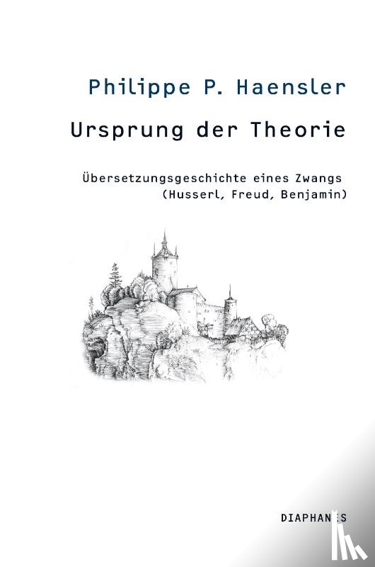 Haensler, Philippe P. - Ursprung der Theorie