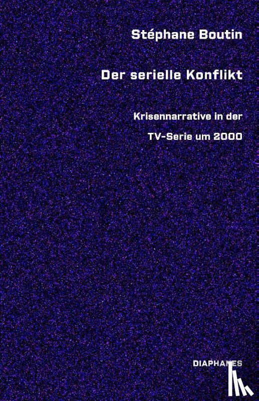 Boutin, Stéphane - Der serielle Konflikt