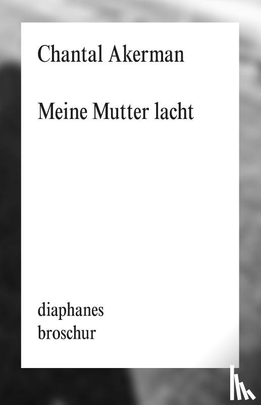 Akerman, Chantal - Meine Mutter lacht