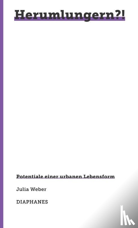 Weber, Julia - Herumlungern?!