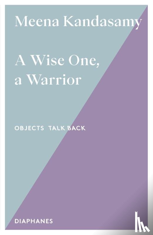Kandasamy, Meena - A Wise One, a Warrior