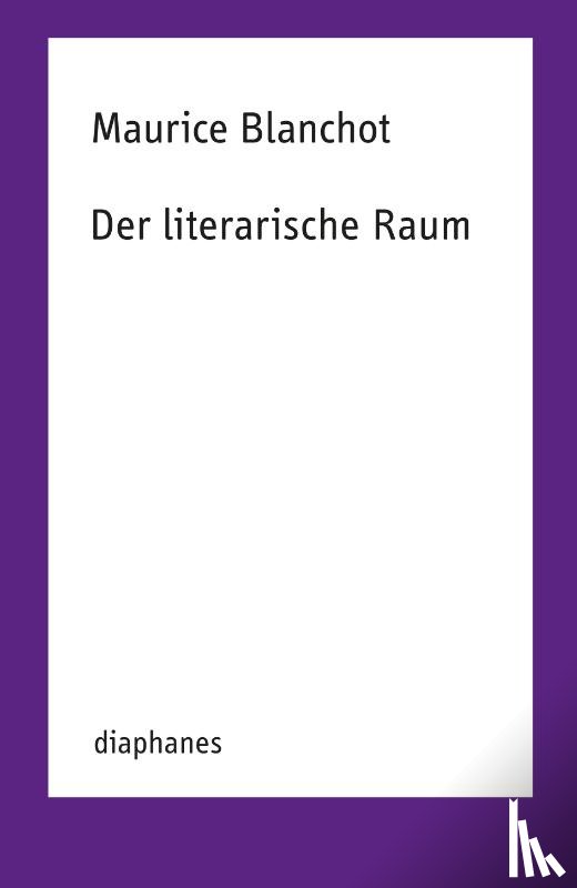 Blanchot, Maurice - Der literarische Raum