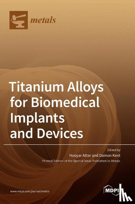 Attar, Hooyar - Titanium Alloys for Biomedical Implants and Devices