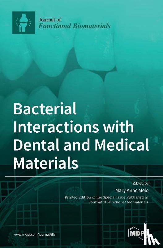 Melo, Mary Anne - Bacterial Interactions with Dental and Medical Materials