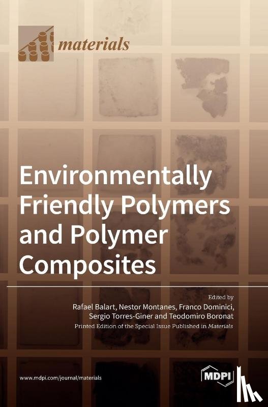 BALART, RAFAEL - Environmentally Friendly Polymers and Polymer Composites