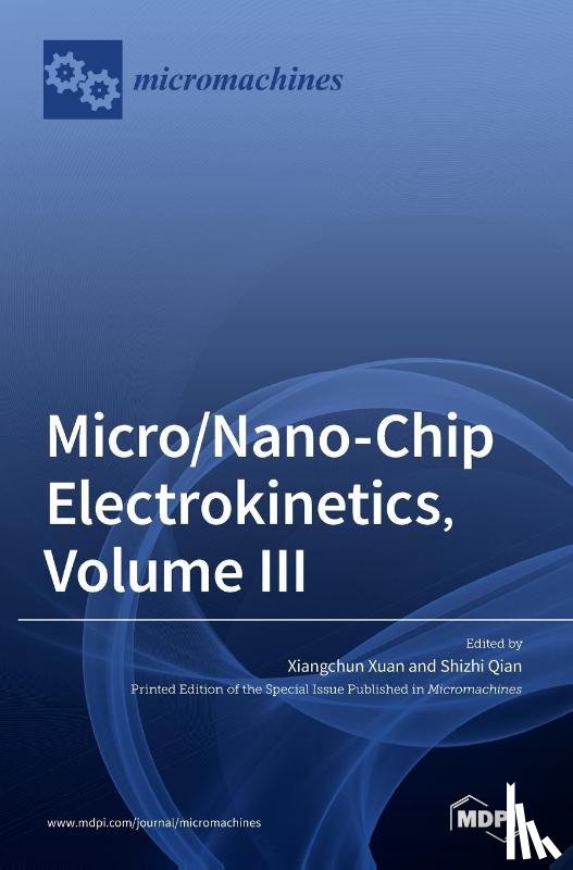 XUAN, XIANGCHUN - Micro/Nano-Chip Electrokinetics, Volume III