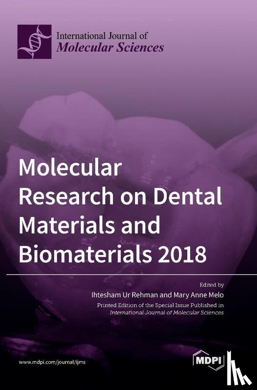 REHMAN, IHTESHAM - Molecular Research on Dental Materials and Biomaterials 2018