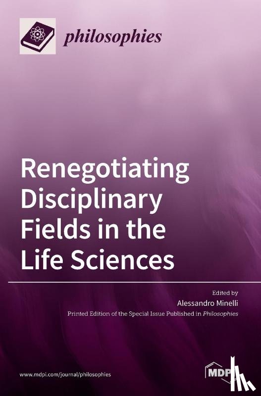 MINELLI, ALESSANDRO - Renegotiating Disciplinary Fields in the Life Sciences