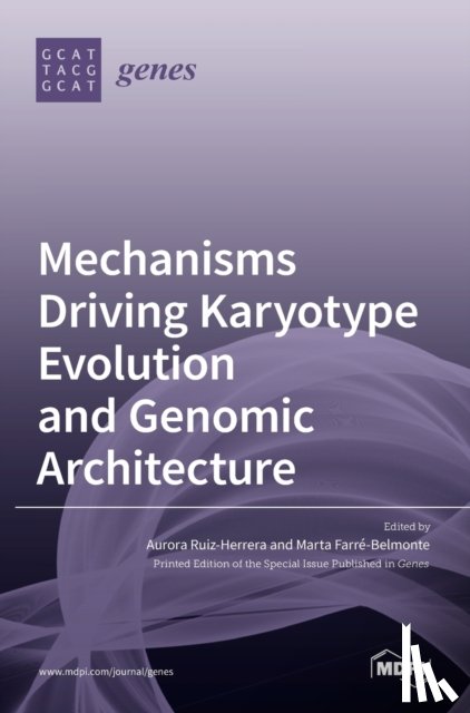RUIZ-HERRERA, AURORA - Mechanisms Driving Karyotype Evolution and Genomic Architecture