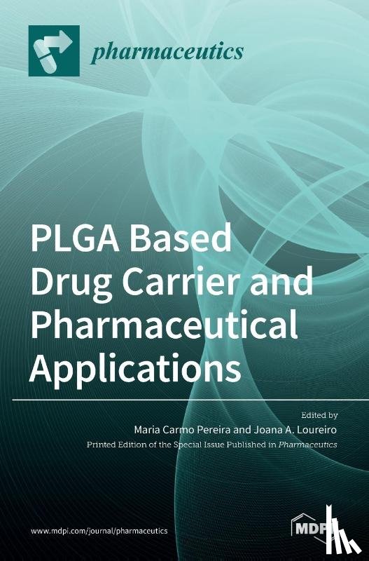 Pereira, Maria Carmo - PLGA Based Drug Carrier and Pharmaceutical Applications