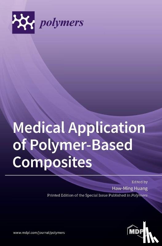Huang, Haw-Ming - Medical Application of Polymer-Based Composites