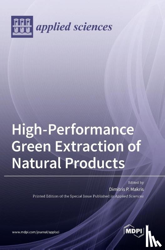 Makris, Dimitris P. - High-Performance Green Extraction of Natural Products