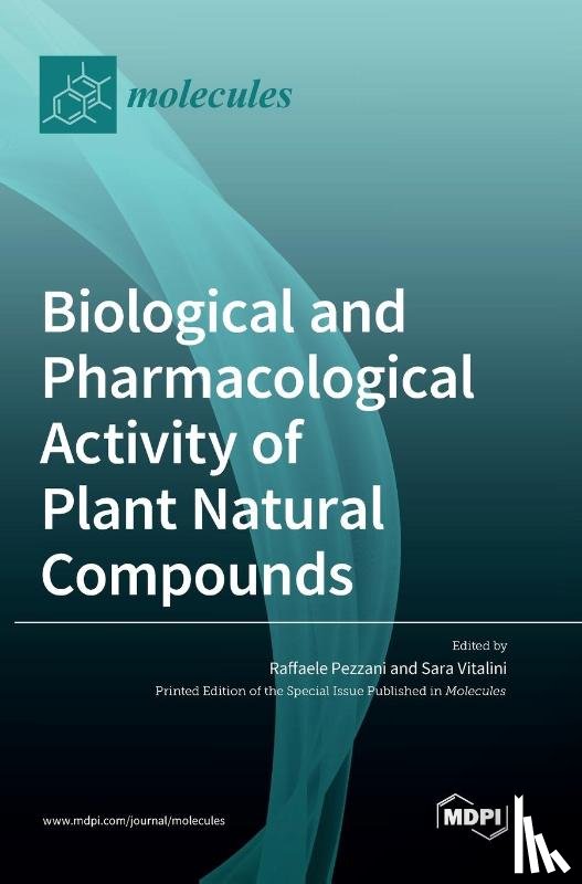 Pezzani, Raffaele - Biological and Pharmacological Activity of Plant Natural Compounds