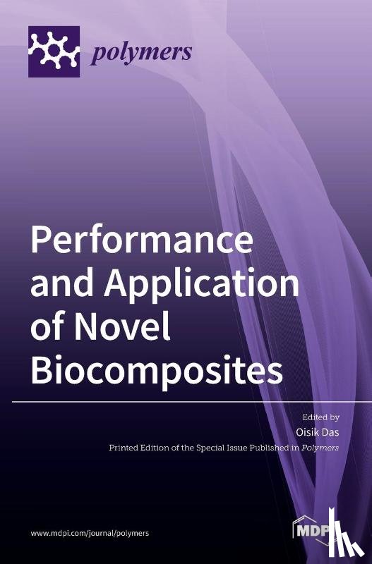 Das, Oisik - Performance and Application of Novel Biocomposites
