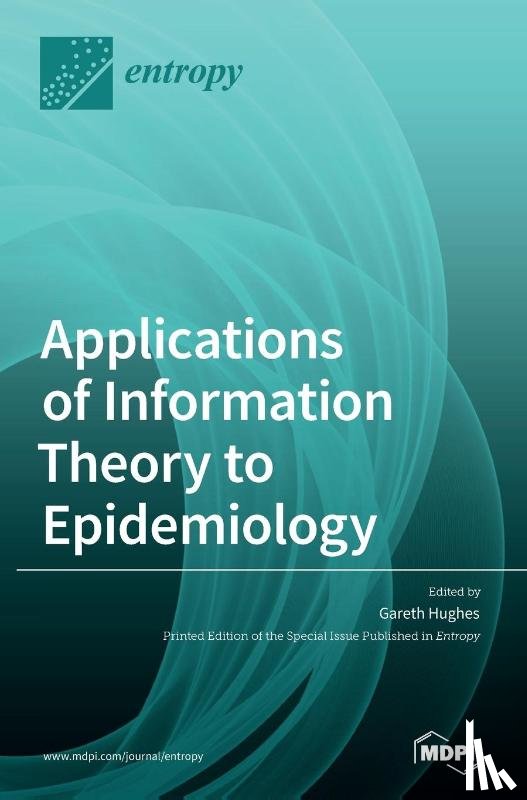 Hughes, Gareth - Applications of Information Theory to Epidemiology
