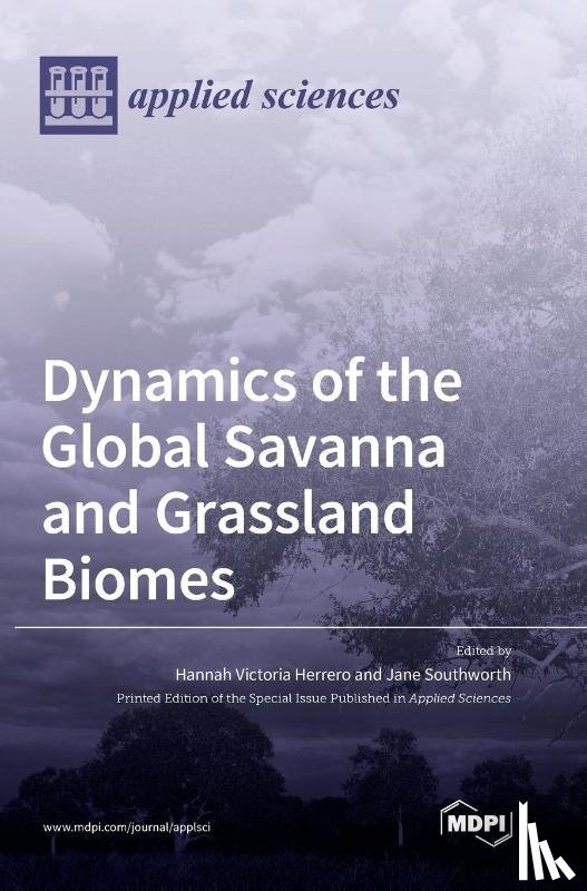 Herrero, Hannah Victoria - Dynamics of the Global Savanna and Grassland Biomes