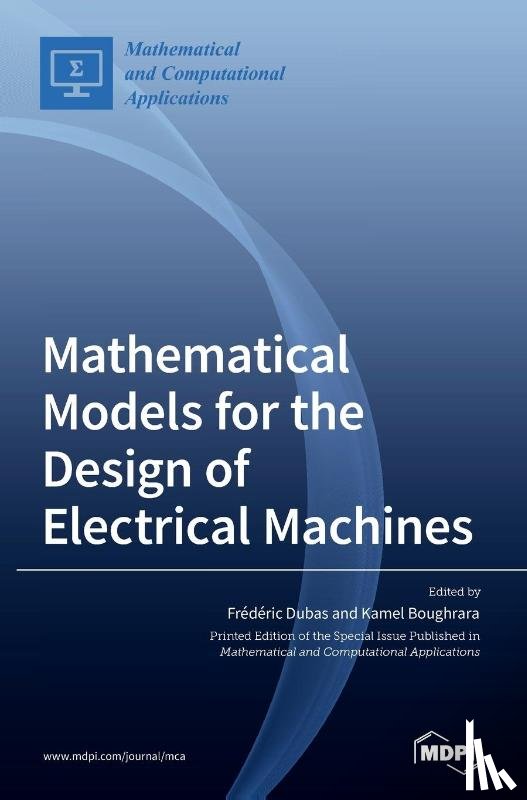 Dubas, Frédéric - Mathematical Models for the Design of Electrical Machines