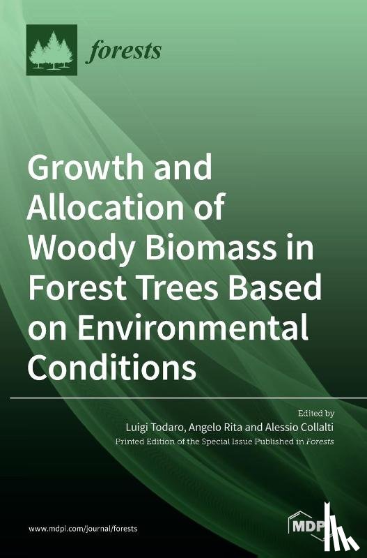Todaro, Luigi - Growth and Allocation of Woody Biomass in Forest Trees Based on Environmental Conditions