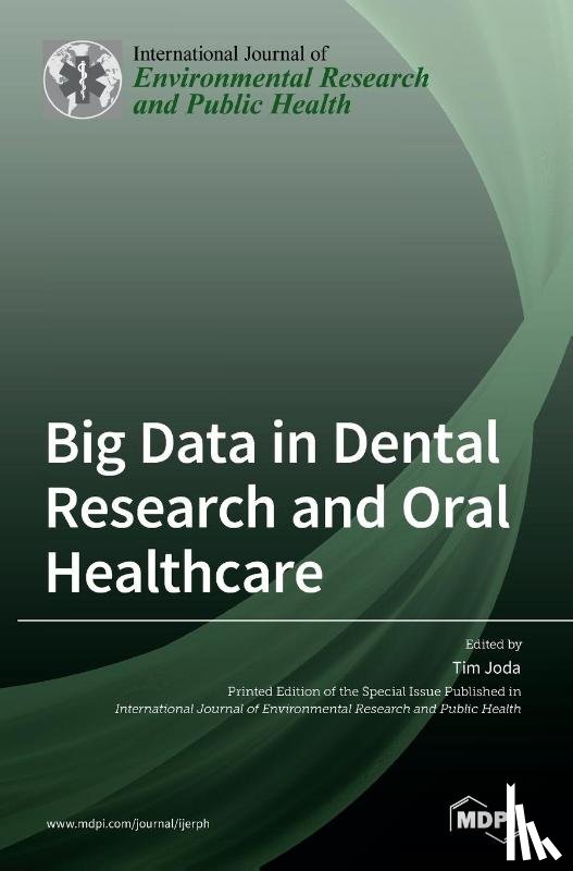 JODA, TIM - Big Data in Dental Research and Oral Healthcare