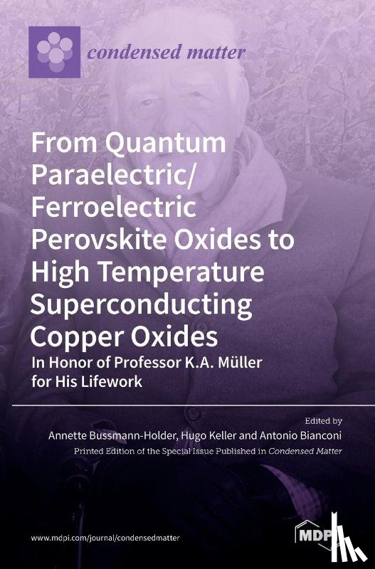 BUSSMANN-HOLDER, ANN - From Quantum Paraelectric/Ferroelectric Perovskite Oxides to High Temperature Superconducting Copper Oxides -- In Honor of Professor K.A. Muller for His Lifework