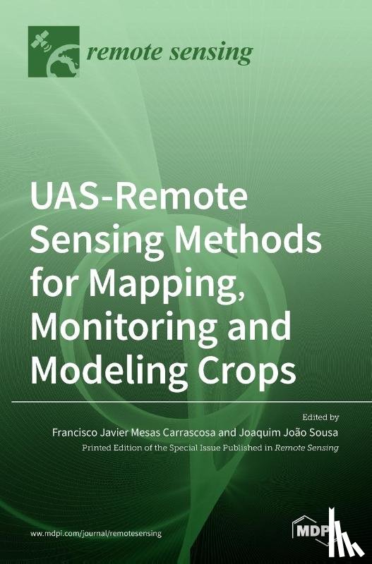 CARRASCOSA, FRANCISC - UAS-Remote Sensing Methods for Mapping, Monitoring and Modeling Crops