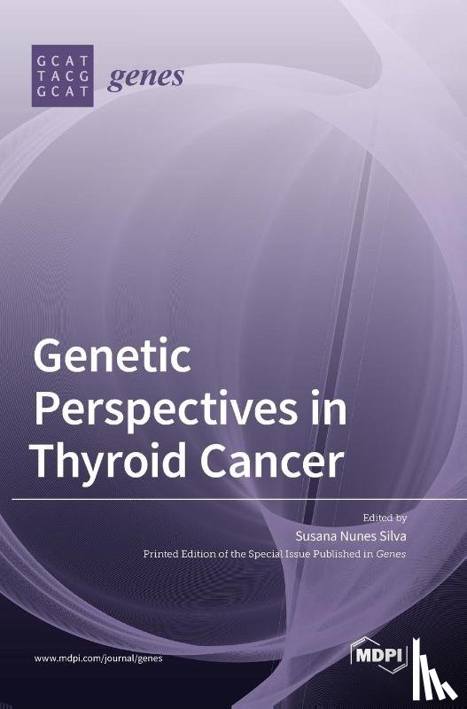 Silva, Susana Nunes - Genetic Perspectives in Thyroid Cancer