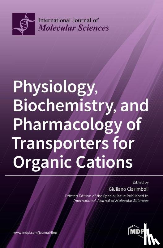 CIARIMBOLI, GIULIANO - Physiology, Biochemistry, and Pharmacology of Transporters for Organic Cations