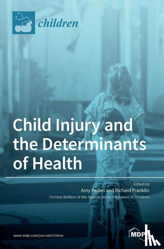 PEDEN, AMY - Child Injury and the Determinants of Health