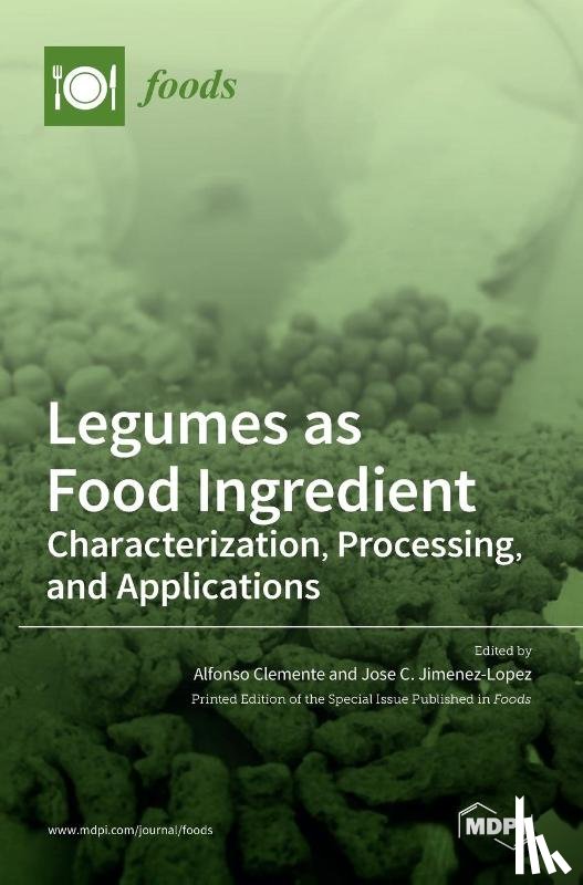 Clemente, Alfonso - Legumes as Food Ingredient