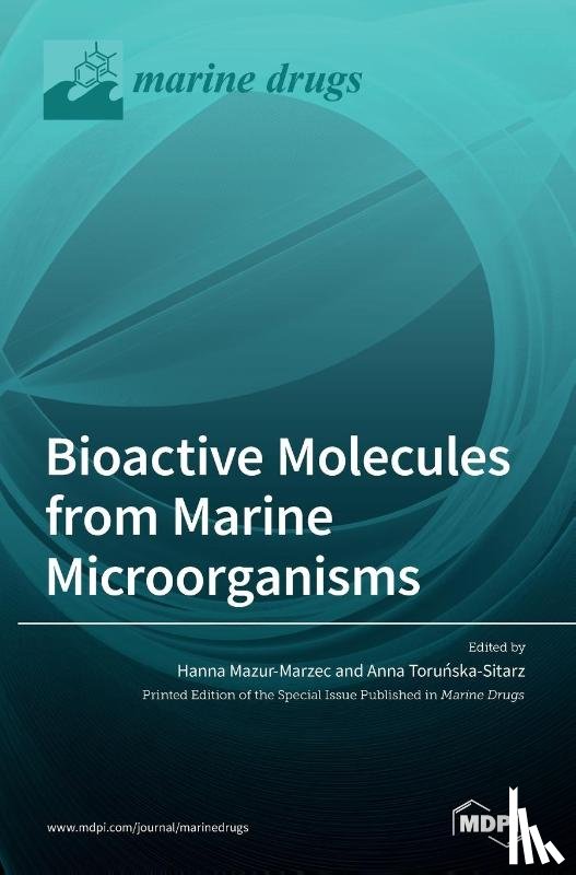 MAZUR-MARZEC, HANNA - Bioactive Molecules from Marine Microorganisms