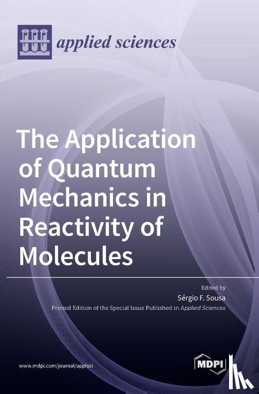 Sousa, Sérgio F. - The Application of Quantum Mechanics in Reactivity of Molecules
