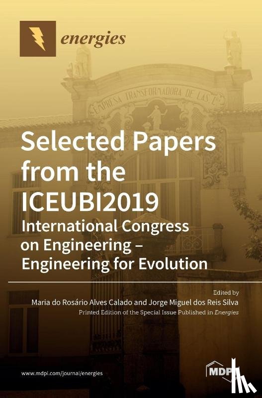 Do Rosário Alves Calado, Maria - Selected Papers from the ICEUBI2019 - International Congress on Engineering - Engineering for Evolution