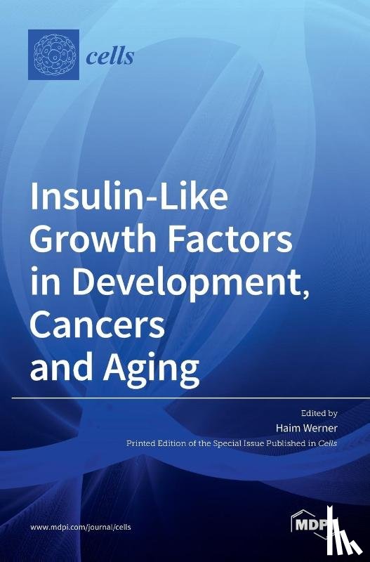 WERNER, HAIM - Insulin-Like Growth Factors in Development, Cancers and Aging