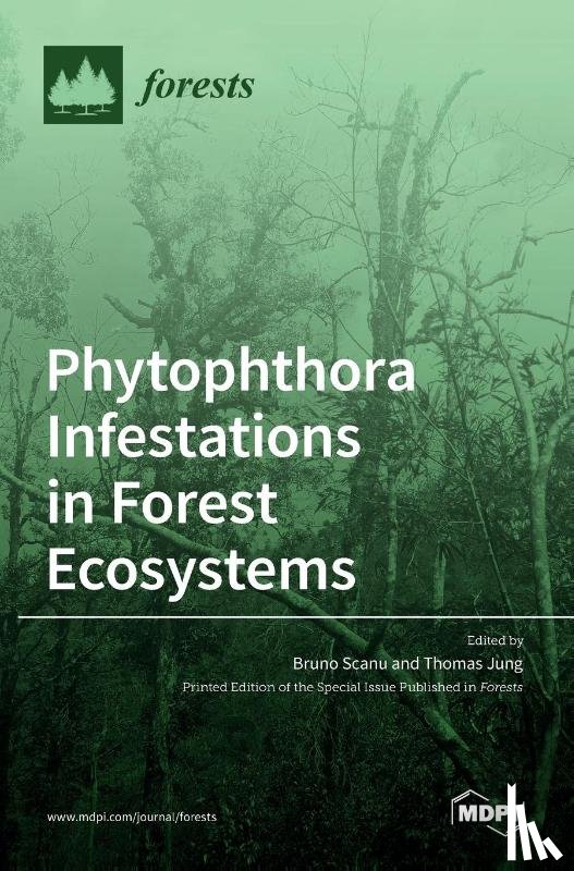SCANU, BRUNO - Phytophthora Infestations in Forest Ecosystems